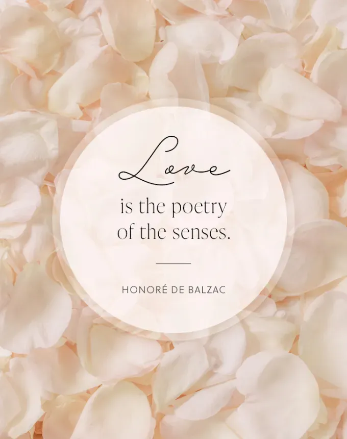 valentine’s day quotes: Love is the poetry of the senses. honoré de balzac' fetchpriority='auto' title='102 Valentine’s Day Quotes to Share with Anyone You Love