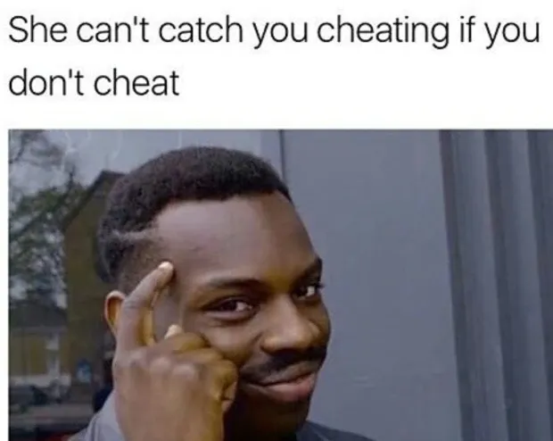 47 Hilarious Memes That Capture Just How Bad Cheating Sucks