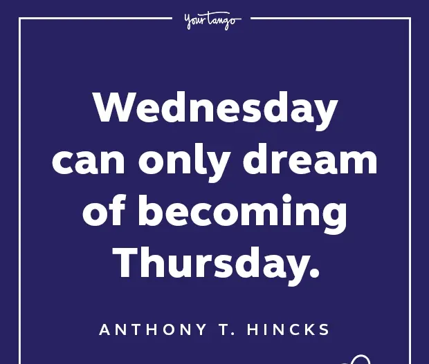 50 Funny Wednesday Quotes & Hump Day Memes To Get You Through The Rest Of This Week