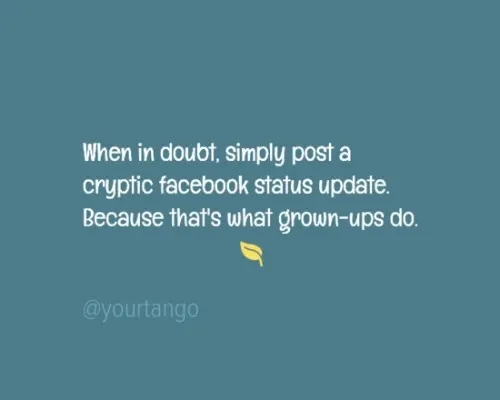 27 Passive-Aggressive Quotes That Are Actually Pretty Inspiring