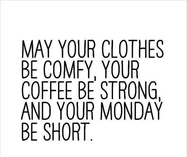 25 Inspirational Quotes & Motivational Memes To Pick You Up When You Have A Bad Case Of The Mondays