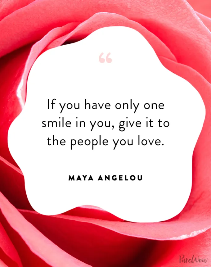 valentine’s day quotes: If you have only one smile in you give it to the people you love. maya angelou' fetchpriority='auto' title='102 Valentine’s Day Quotes to Share with Anyone You Love