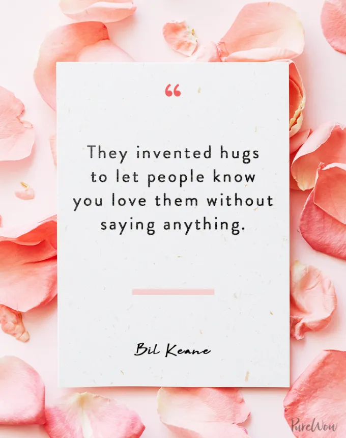 valentine’s day quotes: They invented hugs to let people know you love them without saying anything. bil keane' fetchpriority='auto' title='102 Valentine’s Day Quotes to Share with Anyone You Love