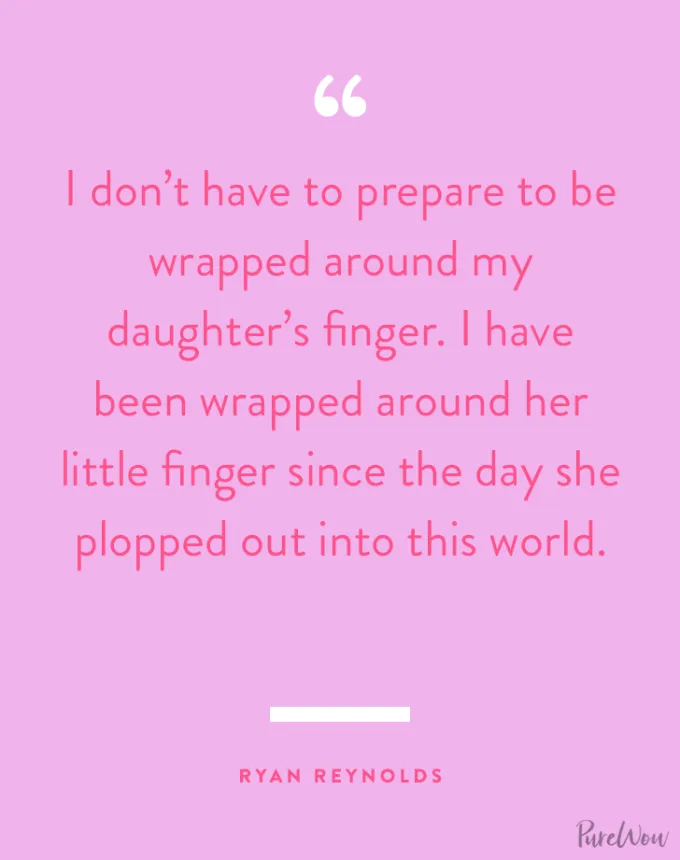 father’s day quotes: I don’t have to prepare to be wrapped around my daughter’s finger. I have been wrapped around her little finger since the day she plopped out into this world. — Ryan Reynolds' fetchpriority='auto' title='96 Funny Father’s Day Quotes That Sum Him Up Better Than a Dad Joke