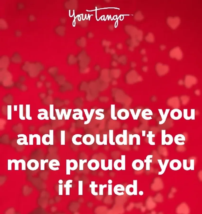 I’ll always love you and I couldn’t be more proud of you if I tried' title='sweet Valentine’s day message for grown up daughter' typeof='foaf:Image' decoding='async
