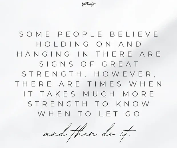 15 inspiroivia lainauksia päästämään irti joku, joka ei halua sinua