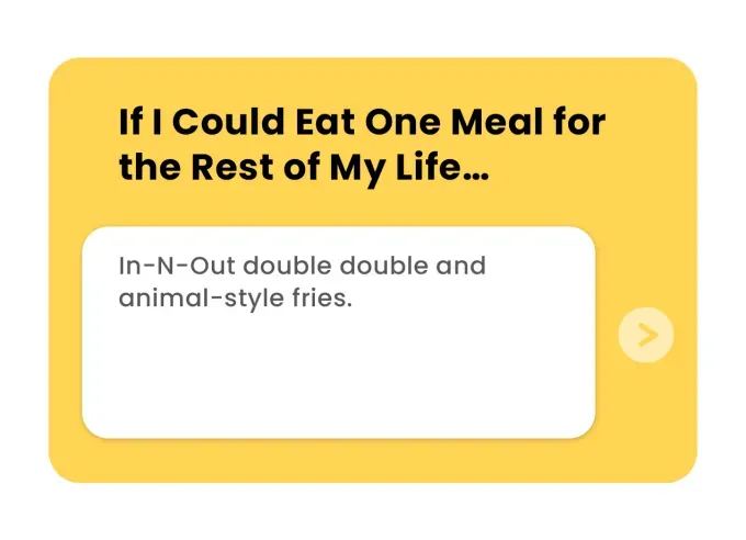 bumble prompts: if i could eat one meal for the rest of my life...' fetchpriority='auto' title='The 39 Best Bumble Prompts and How to Answer Them to Strategically Meet Your Match