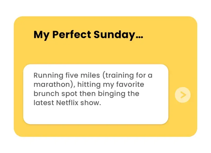 bumble prompts my perfect sunday' fetchpriority='auto' title='The 39 Best Bumble Prompts and How to Answer Them to Strategically Meet Your Match