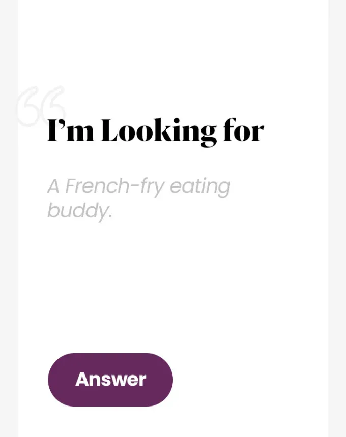best hinge prompts: i’m looking for a french fry eating buddy' fetchpriority='auto' title='The 60 Best Hinge Prompts to Use According to Relationship Experts
