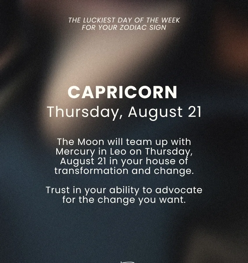 capricorn zodiac sign luckiest day week august 18 24 2025' title='capricorn zodiac sign luckiest day week august 18 24 2025' typeof='foaf:Image' decoding='async